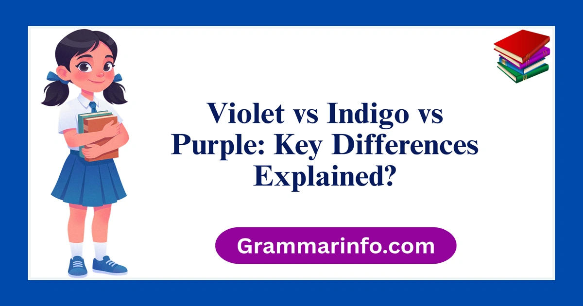 Violet vs Indigo vs Purple: Key Differences Explained?
